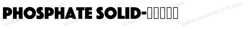 Phosphate Solid字体转换